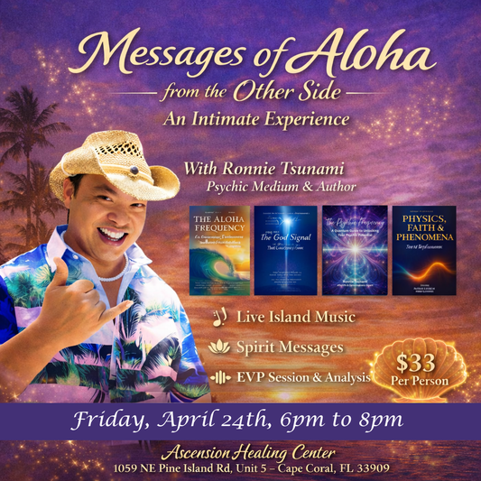 Messages of Aloha from the Other Side – An Intimate Experience | April 24