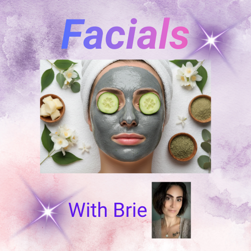 With Brie - Facials
